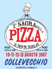 Collevecchio (Rieti) 10-11-12-13 AGOSTO 2007 "Sagra della Pizza e non solo" presso i giardini pubbli