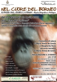 "Nel cuore del Borneo" 19 marzo - 11 aprile Montopoli di Sabina "Nel cuore del Borneo" 19 marzo - 11 aprile Montopoli di Sabina