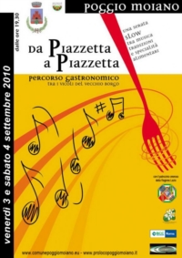 Percorso Gastronomico "Da Piazzetta a Piazzetta" Poggio Moiano (RI) 3 e 4 settembre 2010 Percorso Gastronomico "Da Piazzetta a Piazzetta" Poggio Moiano (RI) 3 e 4 settembre 2010