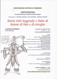 Storie miti leggende e fiabe di donne di fate e di streghe. Fiano Romano 26 febbraio Storie miti leggende e fiabe di donne di fate e di streghe. Fiano Romano 26 febbraio