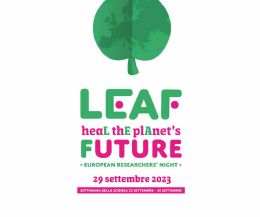 Locandina: Notte Europea dei Ricercatori 2023 LEAF 23