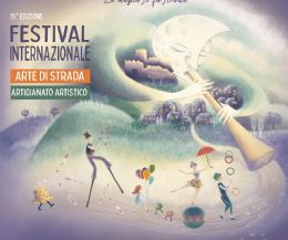 Locandina: Festival Internazionale dell'Arte di Strada e dell’Artigianato Artistico