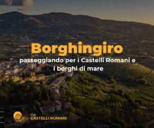 Locandina: Borghingiro: immersione di due giorni ai castelli Romani